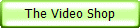 The Video Shop